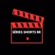 Séries Shorts BR