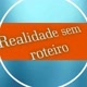 realidadesemroteiro