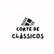 CORTE DE CLÁSSICOS 🍿