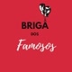 Briga dos Famosos
