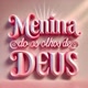 ❇️🌼MENINA DOS OLHOS DE DEUS 🌼❇️