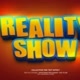 REALITY SHOW