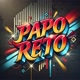 PAPO RETO