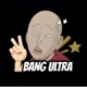 BANG ULTRA