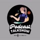 Podcast TalkShow!