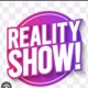 #Reality Show