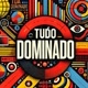 Tudo Dominado