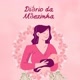 Diário da Mãezinha