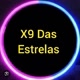 X9 Das Estrelas 🔥