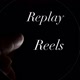 Replay reels