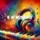 E AI MUSICA