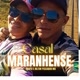 Casal maranhense  Marta e Nilton