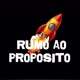 RUMO AO PROPÓSITO