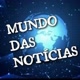mundo das notícias 🔥