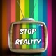 STOP REALITY