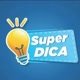Super Dicas