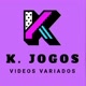 K. Jogos - Vídeos Variados