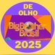 DE OLHO BBB 2025👀🤪