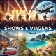 Shows e Viagens ....
