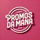 Promos da Mana