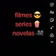 Filmes,séries e novelas