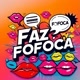 Fazfofoca😫📢