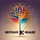 Destrave e Realize
