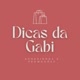 Dicas da Gabi