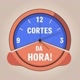Cortes da Hora!