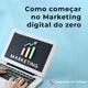 Como começar no marketing digital