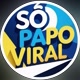 SÓ PAPO VIRAL