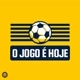 O JOGO É HOJE