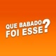 Que Babado Foi Esse