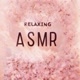 RELAXING ASMR