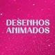Desenhos Animados