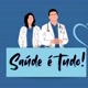 SAÚDE É TUDO!