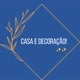 Casa e Decoração!