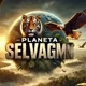 PLANETA SELVAGEM