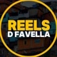 REELS D FAVELLA