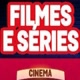 filmes e séries