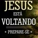 Jesús tá voltando 🙏
