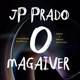 Jp Prado O Magaiver