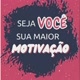 MOTIVAÇÃO