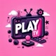 Play Tv