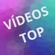 VÍDEOS TOP