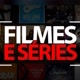 filmes e séries