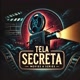 Tela Secreta.