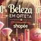 Beleza em Oferta Shopee.