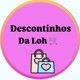 DESCONTINHOS DA LOH 🏷️💲🤑