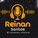 LOCUTOR REINAN SANTOS
